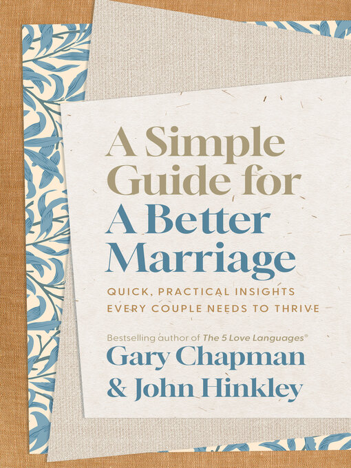 Title details for A Simple Guide for a Better Marriage by Gary Chapman - Available